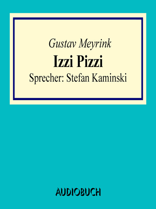 Title details for Izzi Pizzi by Gustav Meyrink - Available